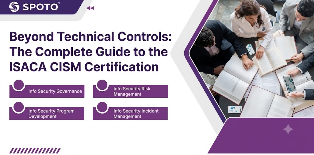 Beyond Technical Controls: The Complete Guide to the ISACA CISM Certification