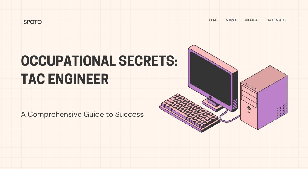 Occupational Secrets: TAC Engineer