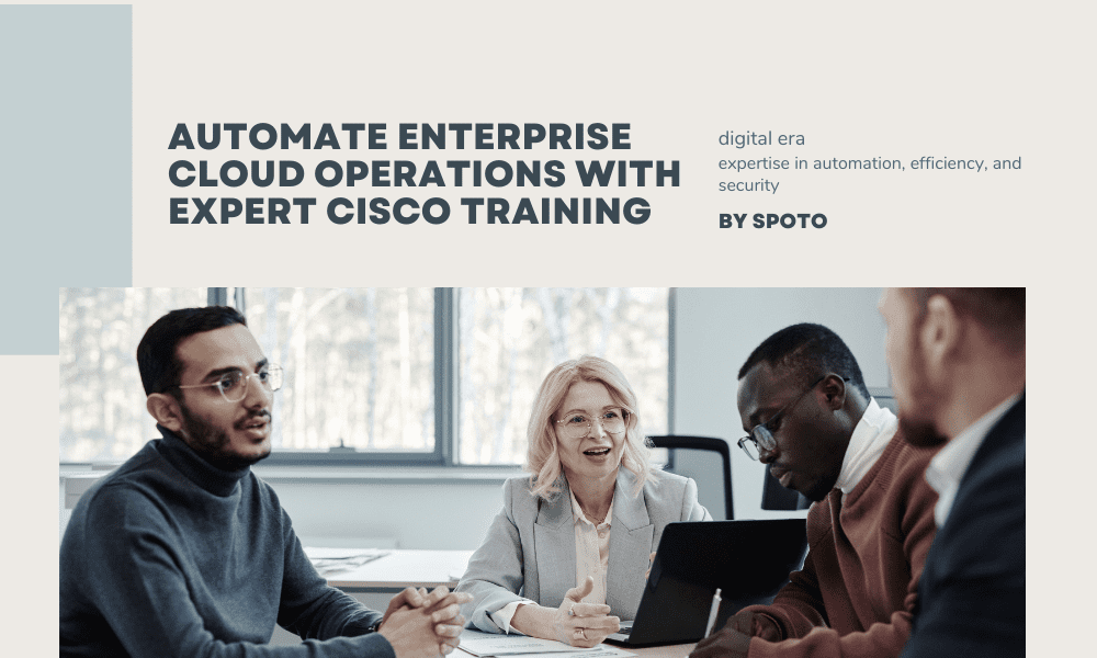 Automate Enterprise Cloud Operations with Expert Cisco Training