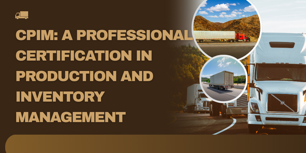 CPIM: a professional certification in production and inventory management