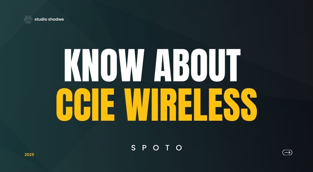 What You Need to Know About CCIE Wireless