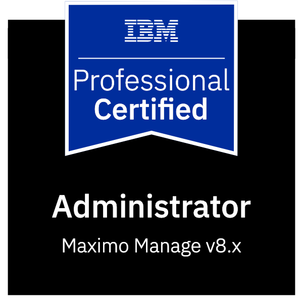 IBM Certified Administrator - Maximo Manage v8.x