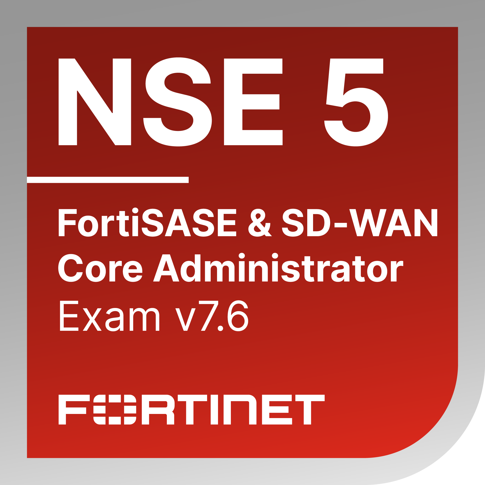 Fortinet NSE 5 - FortiSASE and SD-WAN 7.6