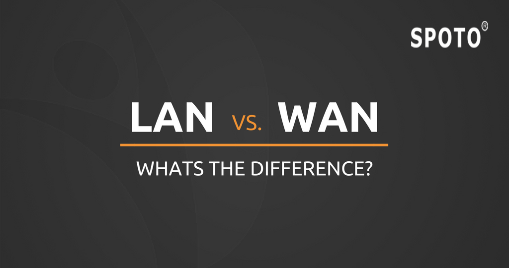 Difference Between WAN And LAN