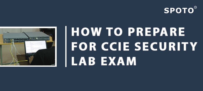 How to Prepare for CCIE Security Lab Exam?