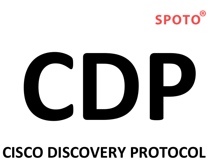 Cisco Discovery Protocol (CDP) Overview
